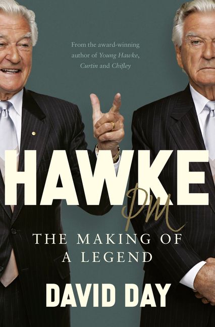 Hawke PM: The making of a legend